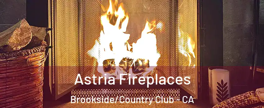 Astria Fireplaces Brookside/Country Club - CA