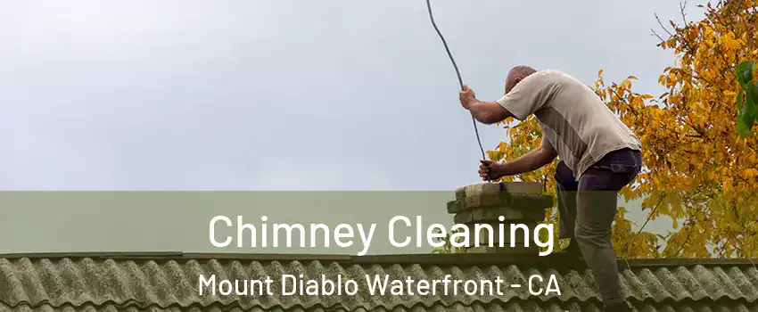 Chimney Cleaning Mount Diablo Waterfront - CA