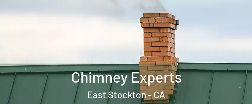 Chimney Experts East Stockton - CA