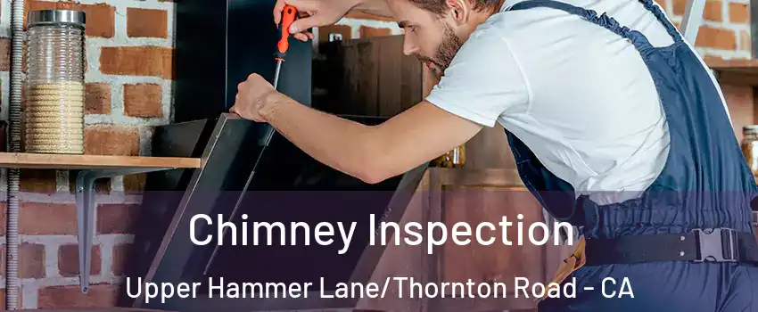 Chimney Inspection Upper Hammer Lane/Thornton Road - CA