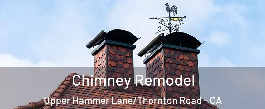 Chimney Remodel Upper Hammer Lane/Thornton Road - CA