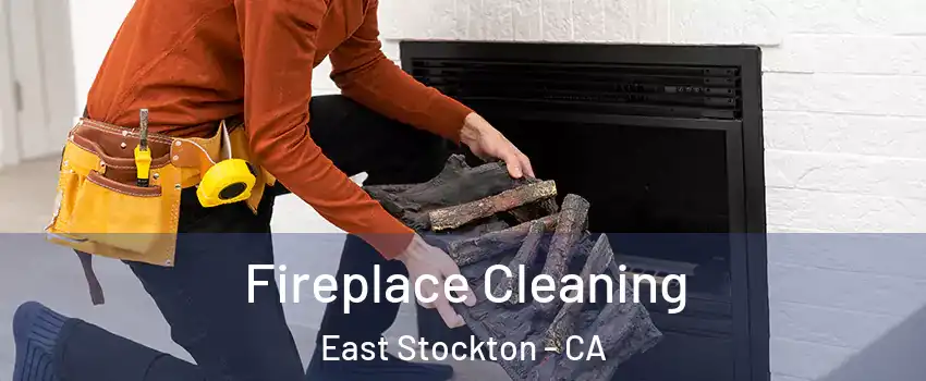 Fireplace Cleaning East Stockton - CA