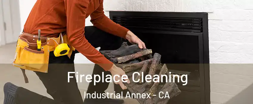 Fireplace Cleaning Industrial Annex - CA