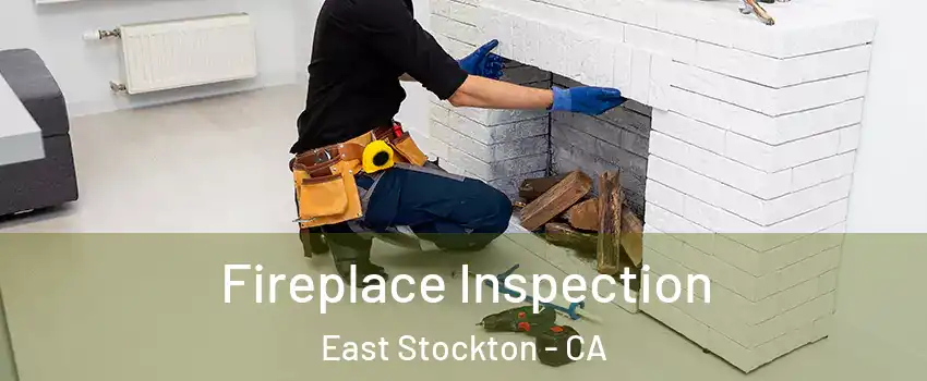 Fireplace Inspection East Stockton - CA