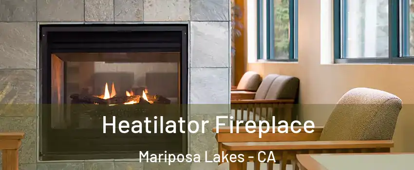 Heatilator Fireplace Mariposa Lakes - CA