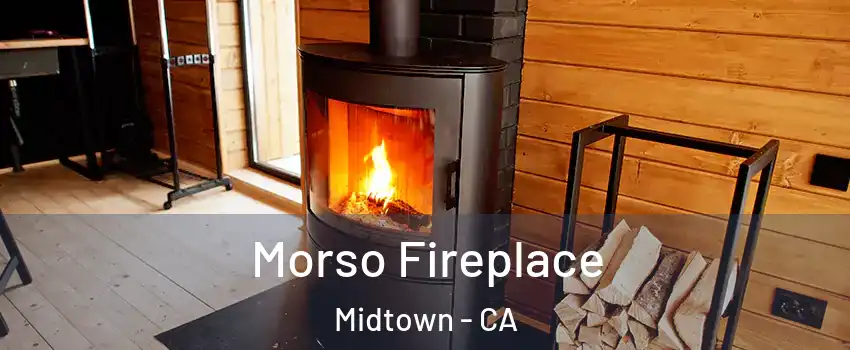 Morso Fireplace Midtown - CA