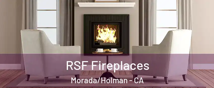 RSF Fireplaces Morada/Holman - CA